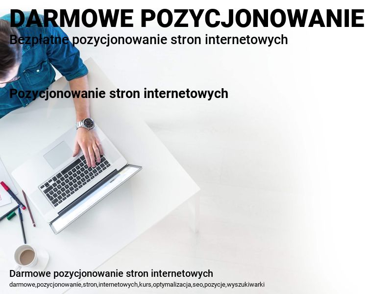 Darmowe pozycjonowanie stron internetowych